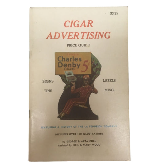 CIGAR ADVERTISING PRICE GUIDE by George & Alta Cull