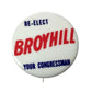 VINTAGE POLITICAL CAMPAIGN PIN RE-ELECT BROYHILL YOUR CONGRESSMAN J Broyhill  A+ Stuff pin