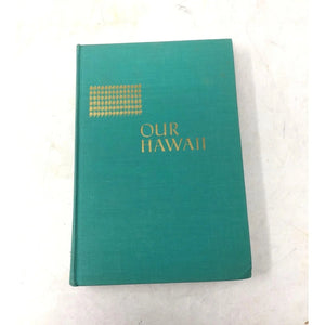 first edition hardcover book titled Our Hawaii by Erna Fergusson, published by Alfred A. Knopf in 1947.