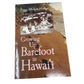 Growing Up Barefoot in Hawaiʻi by Peggy Hickok Hodge. - A+ Stuff - Books - A+ Stuff
