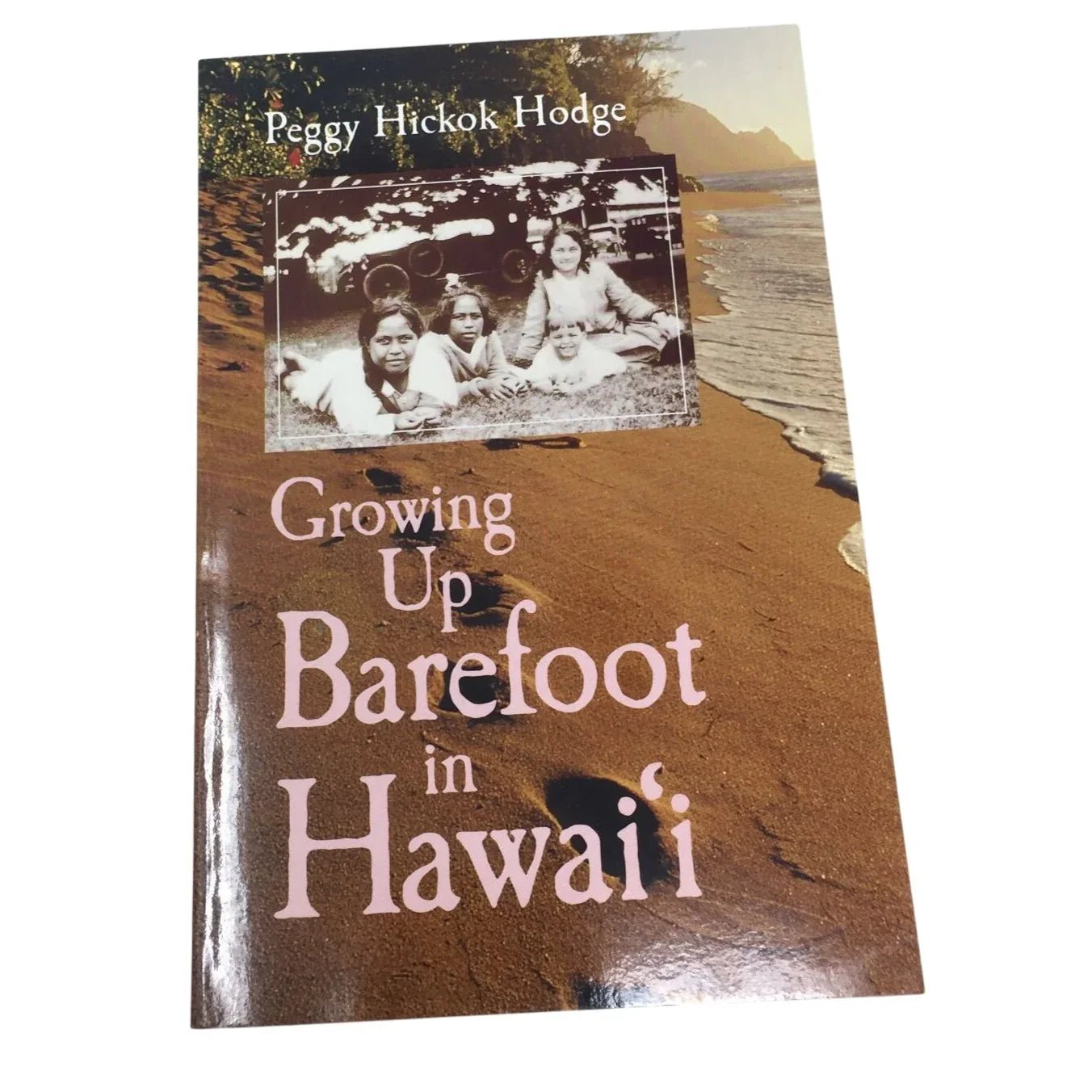 Growing Up Barefoot in Hawaiʻi by Peggy Hickok Hodge. - A+ Stuff - Books - A+ Stuff