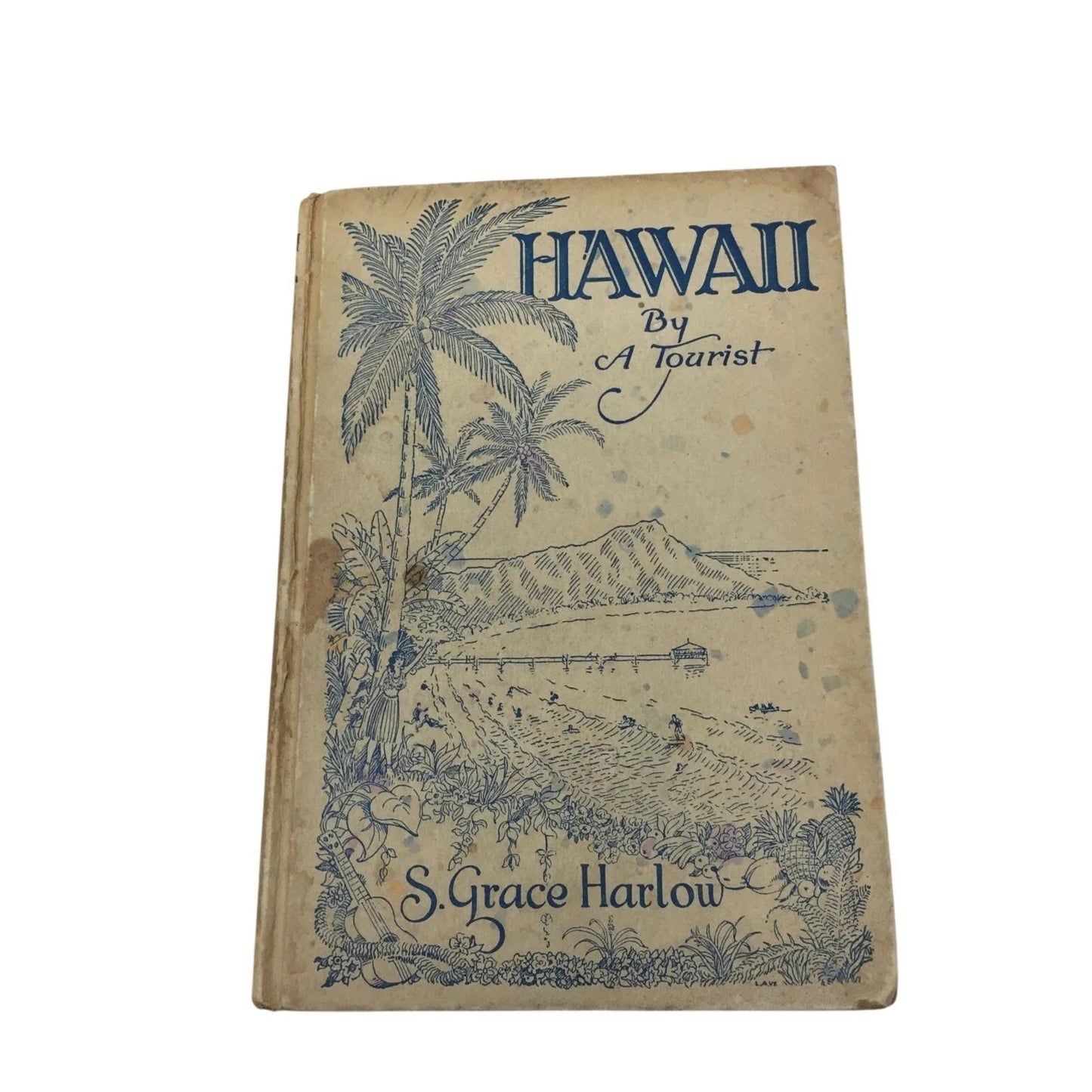 Hawaii by a Tourist by S. Grace Harlow - A+ Stuff - Books - A+ Stuff
