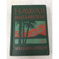 ''HAWAII PAST & PRESENT'' BY WILLIAM R CASTLE JR - A+ Stuff - Books - A+ Stuff