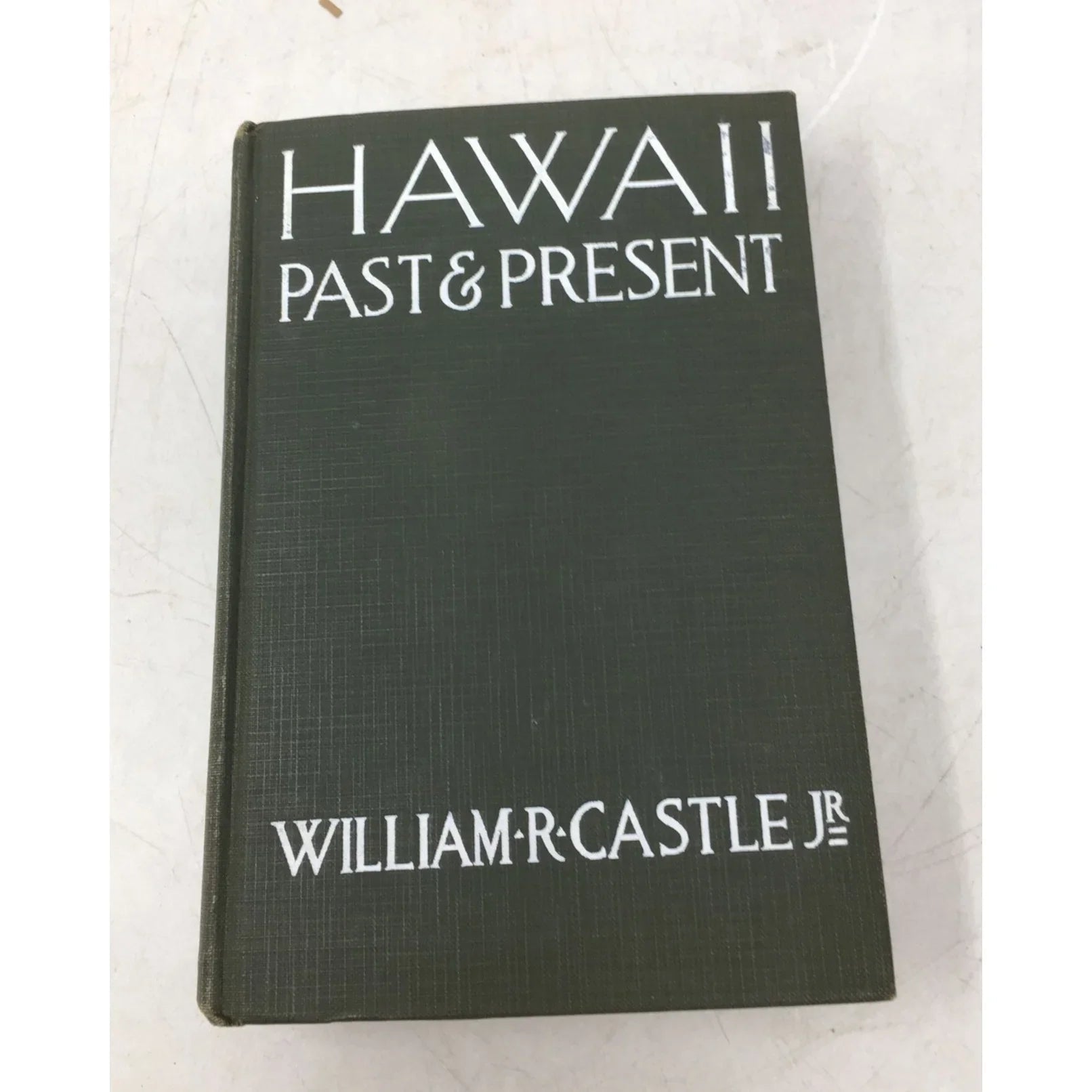 ''HAWAII PAST & PRESENT'' BY WILLIAM R CASTLE JR - A+ Stuff - books - A+ Stuff