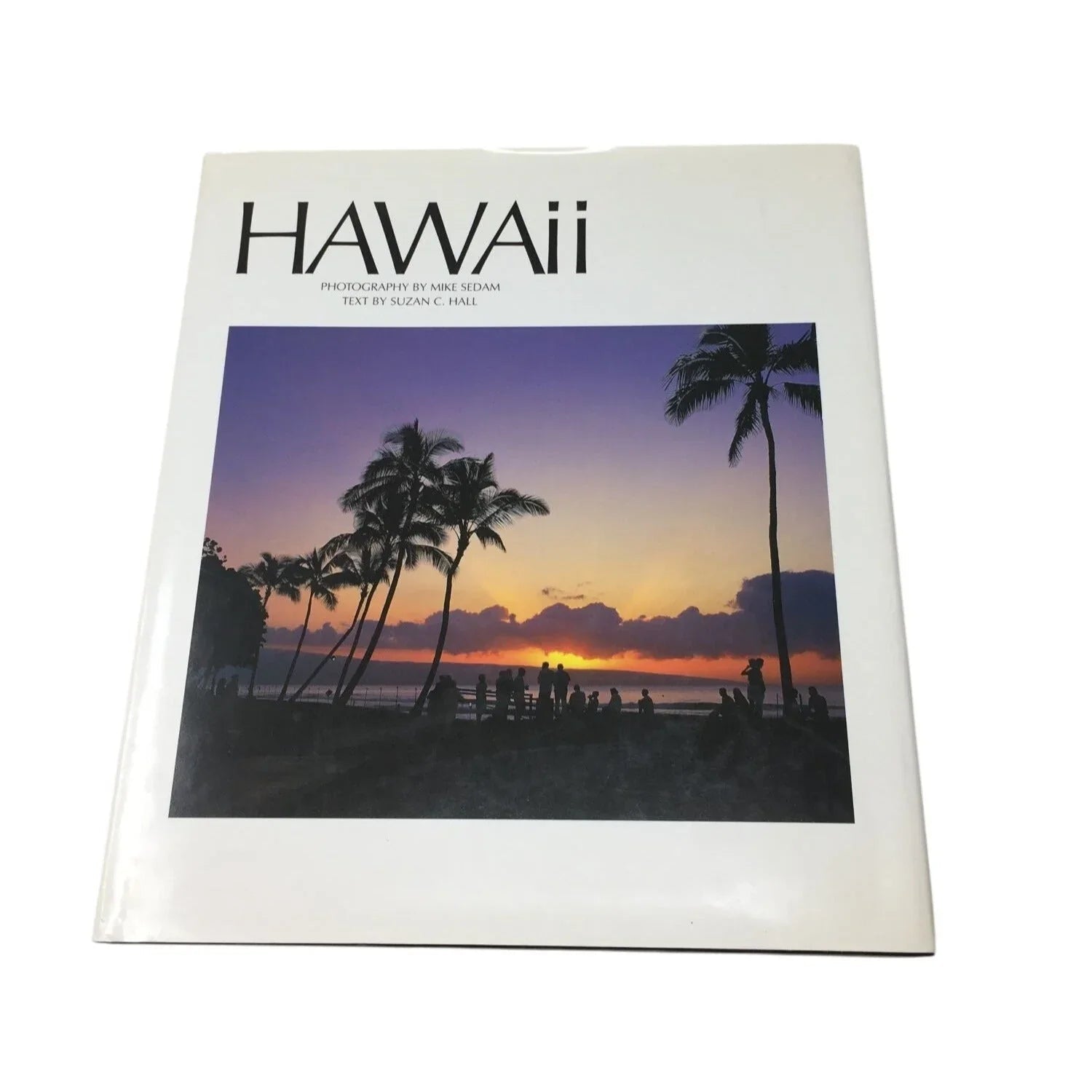 HAWAII Photography by Mike Sedam/Text by Suzan C. Hall - A+ Stuff - Books - A+ Stuff