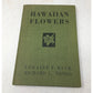 Hawaiian Flowers by Loraine E. Kuck and Richard C. Tongg book - A+ Stuff - Books - A+ Stuff