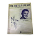''IF YOU EVER FALL IN LOVE AGAIN'' BY DICK FARRELLY - A+ Stuff - Sheet Music - A+ Stuff
