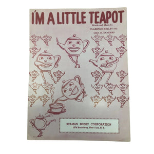 ''I'm A Little Teapot'' by Clarence Kelley and Geo H Sanders