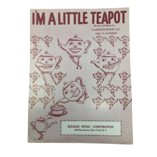 ''I'm A Little Teapot'' by Clarence Kelley and Geo H Sanders - A+ Stuff - SHEET MUSIC - A+ Stuff
