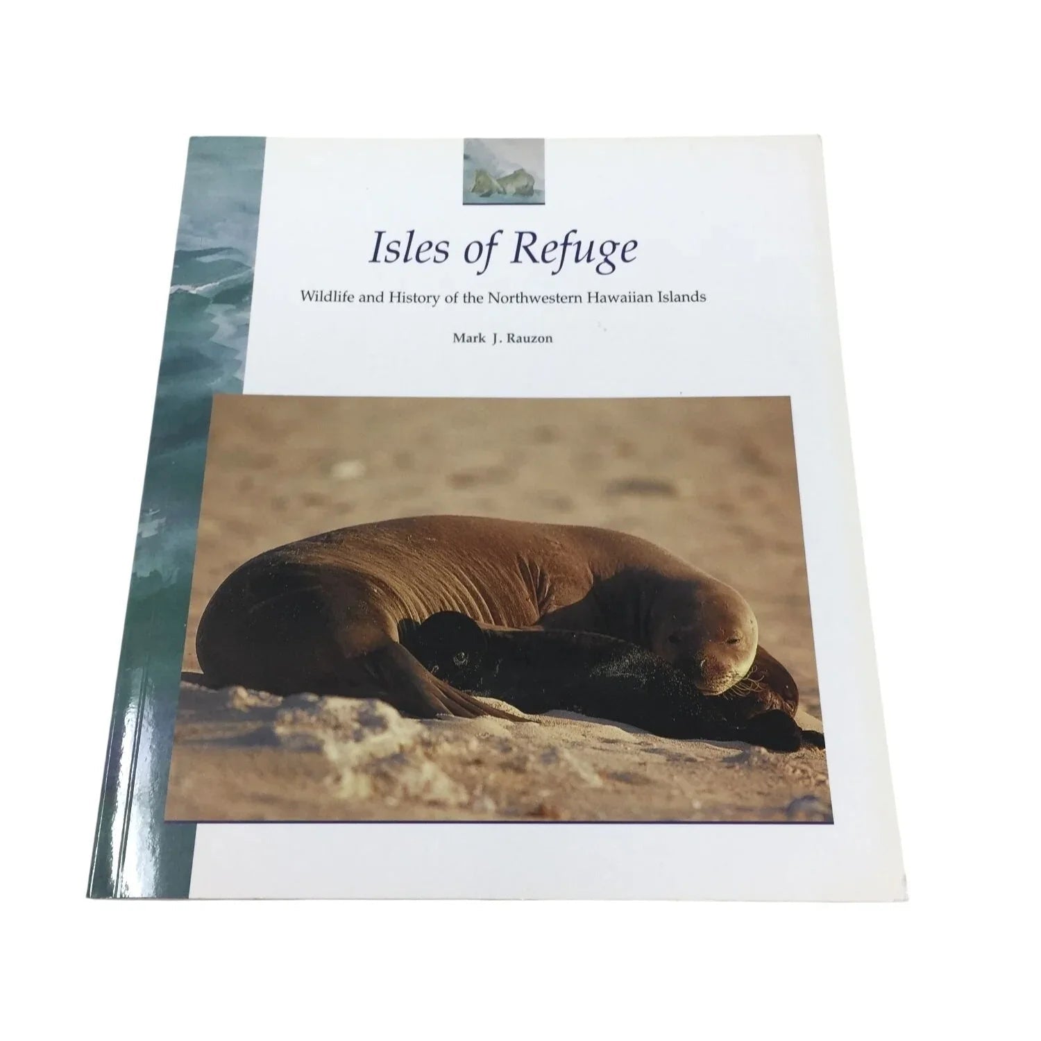 Isles of Refuge: Wildlife and History of the Northwestern Hawaiian Islands by Mark J. Rauzon. - unbranded - Vintage Books - A+ Stuff