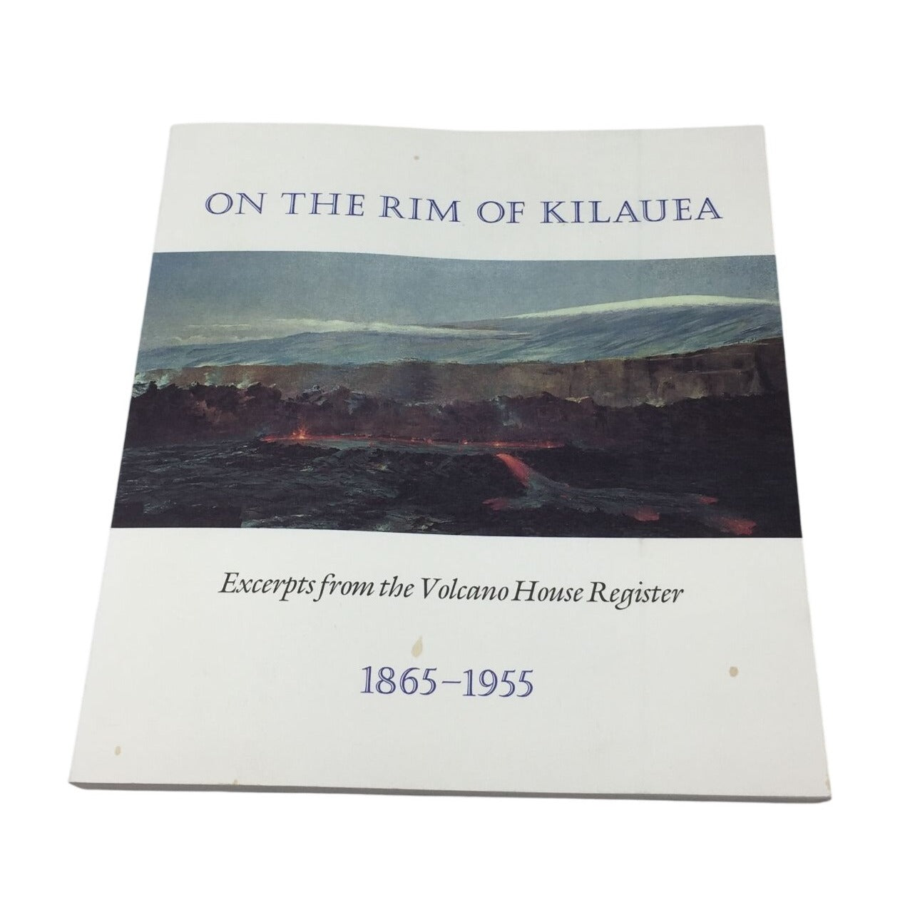 Paperback Edition of "On The Rim of Kilauea: Excerpts from the Volcano House Register, 1865-1955" unbranded  A+ Stuff Sheet Music