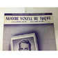 ''Maybe You'll Be There'' Vintage Sheet Music by Sammy Gallop & Rube Bloom - A+ Stuff - SHEET MUSIC - A+ Stuff