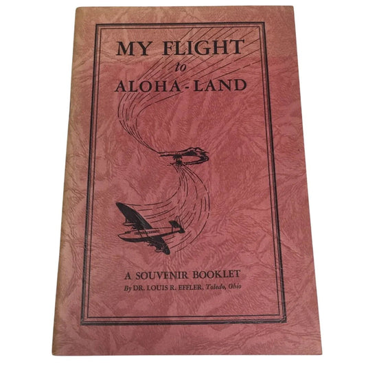 "My Flight to Aloha - Land," written by Dr. Louis R. Effler of Toledo, Ohio - A+ Stuff - Books - A+ Stuff