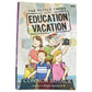 The Tuttle Twins series Book #10 Education Vacation A+ Stuff  A+ Stuff Books