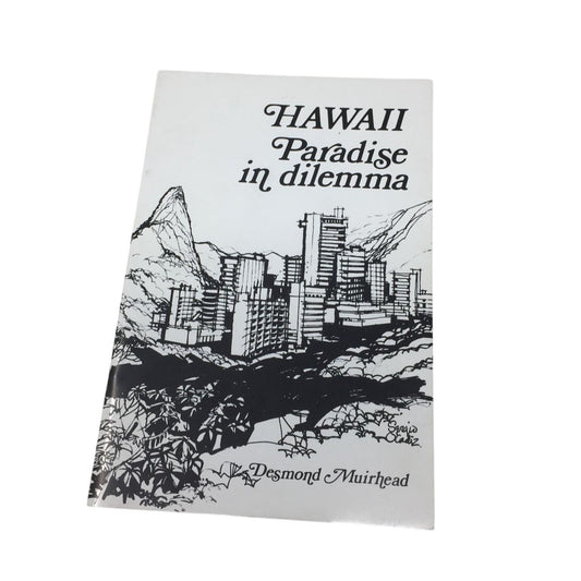 Hawaii: Paradise in Dilemma by Desmond Muirhead unbranded  A+ Stuff Books