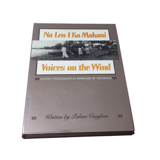 Na Leo I Ka Makani: Voices on the Wind by Palani Vaughan - A+ Stuff - Books - A+ Stuff