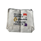 ''Oh Look... Another Glorious Morning Makes Me Sick!'' Zippered Makeup Bag - A+ Stuff