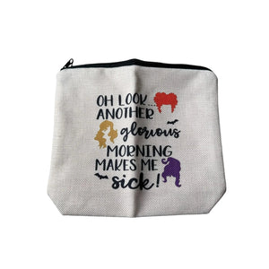 ''Oh Look... Another Glorious Morning Makes Me Sick!'' Zippered Makeup Bag