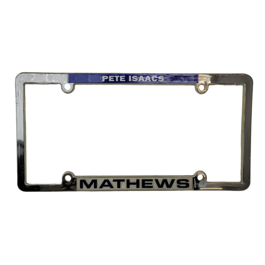 pete Isaacs Mathews License Plate Frame/Cover - A+ Stuff - Auto Part - A+ Stuff