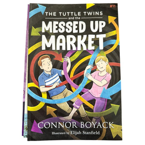 The Tuttle Twins and the Messed Up Market (Book #11)