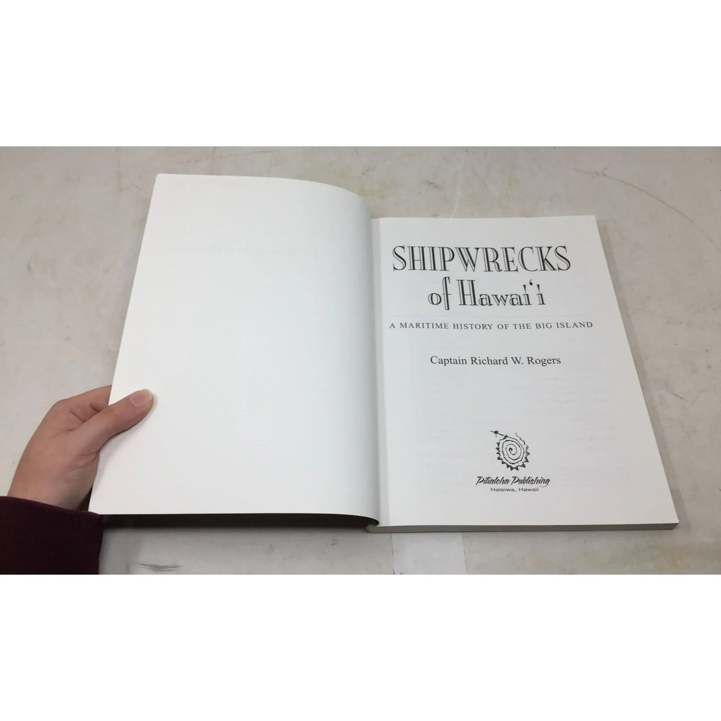 Shipwrecks of Hawaiʻi: A Maritime History of the Big Island by Captain Richard W. Rogers - A+ Stuff - Books - A+ Stuff