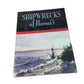 Shipwrecks of Hawaiʻi: A Maritime History of the Big Island by Captain Richard W. Rogers - A+ Stuff - Books - A+ Stuff