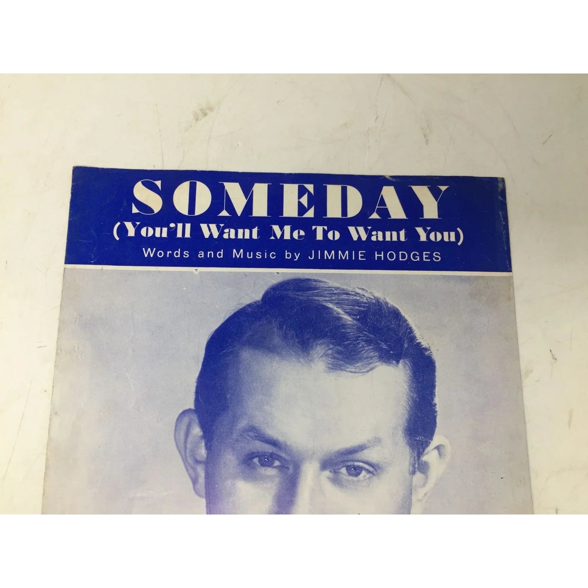 ''Someday (You'll want me to want you)'' by Jimmie Hodges - A+ Stuff - sheet music - A+ Stuff