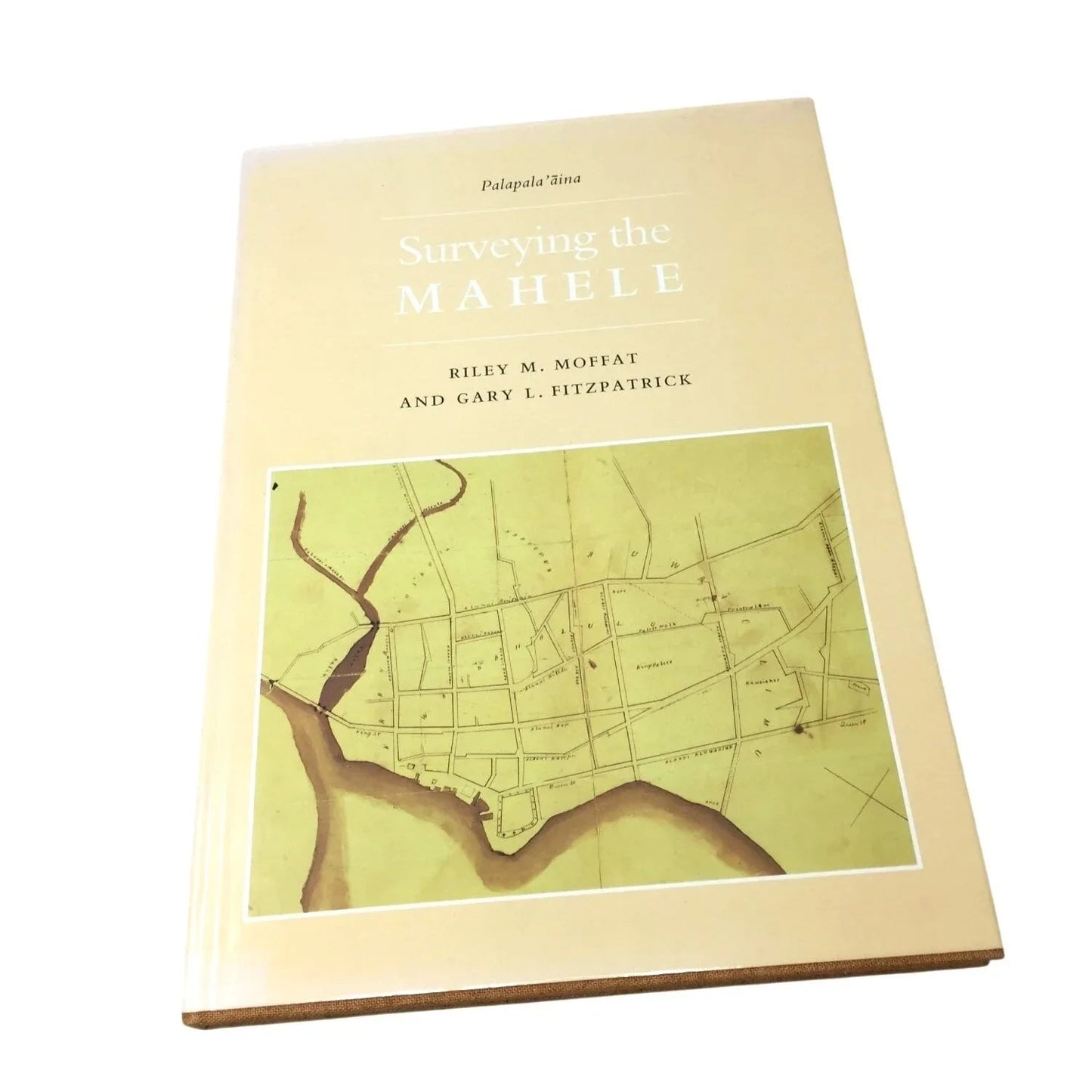 Surveying the Mahele: Mapping the Hawaiian Land Revolution by Riley M. Moffat and Gary L. Fitzpatrick. - unbranded - Vintage Books - A+ Stuff