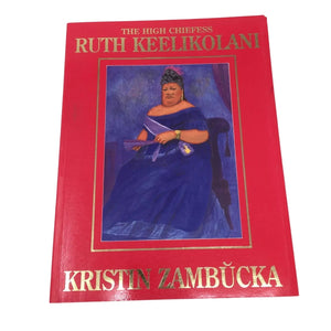 The High Chiefess, Ruth Keelikolani by Kristin Zambucka