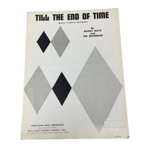 Till The End of Time (Based on ''Chopin's Polonaise'') by Buddy Kaye/Ted Mossman
