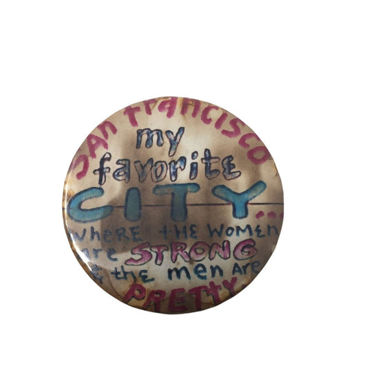 San Francisco My Favorite City Funny Souvenir Button Pin