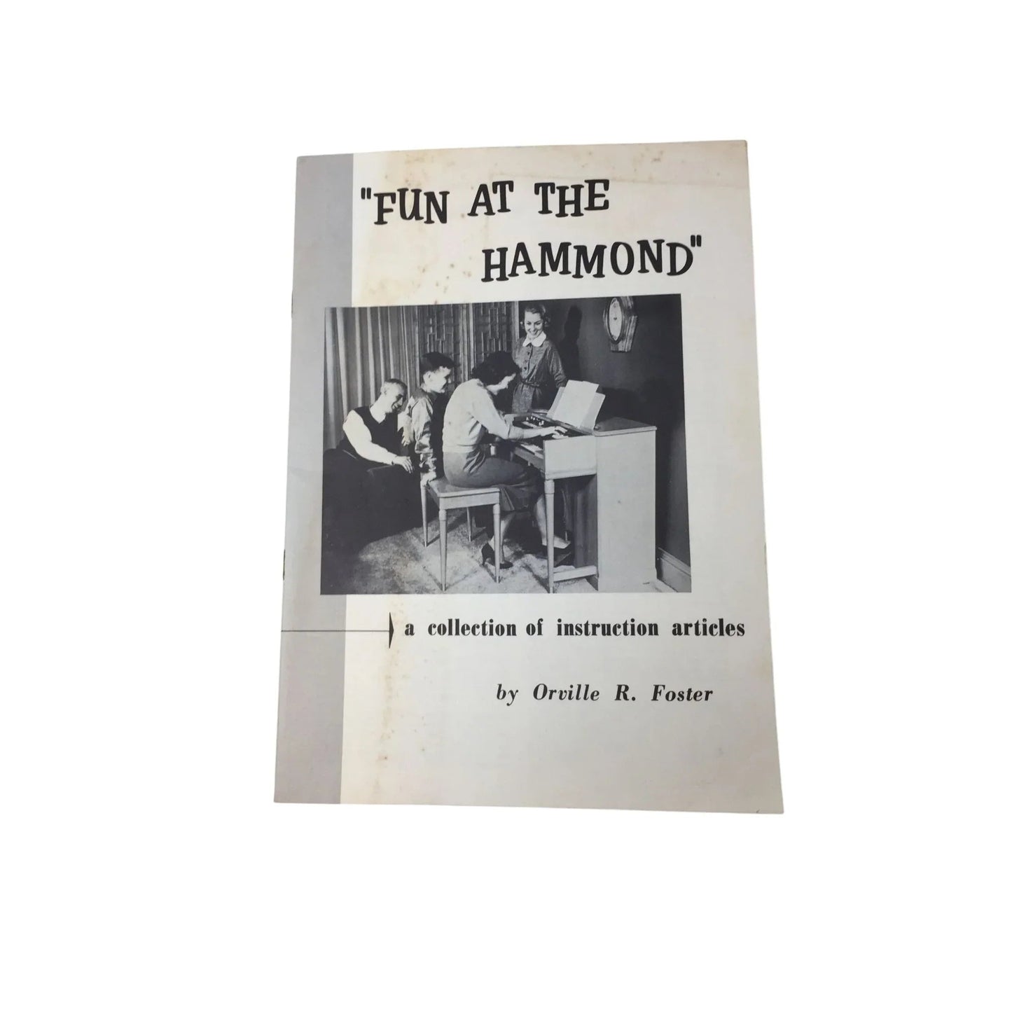 Vintage instruction booklet - "Fun at the Hammond" by Orville R. Foster - A+ Stuff - books - A+ Stuff