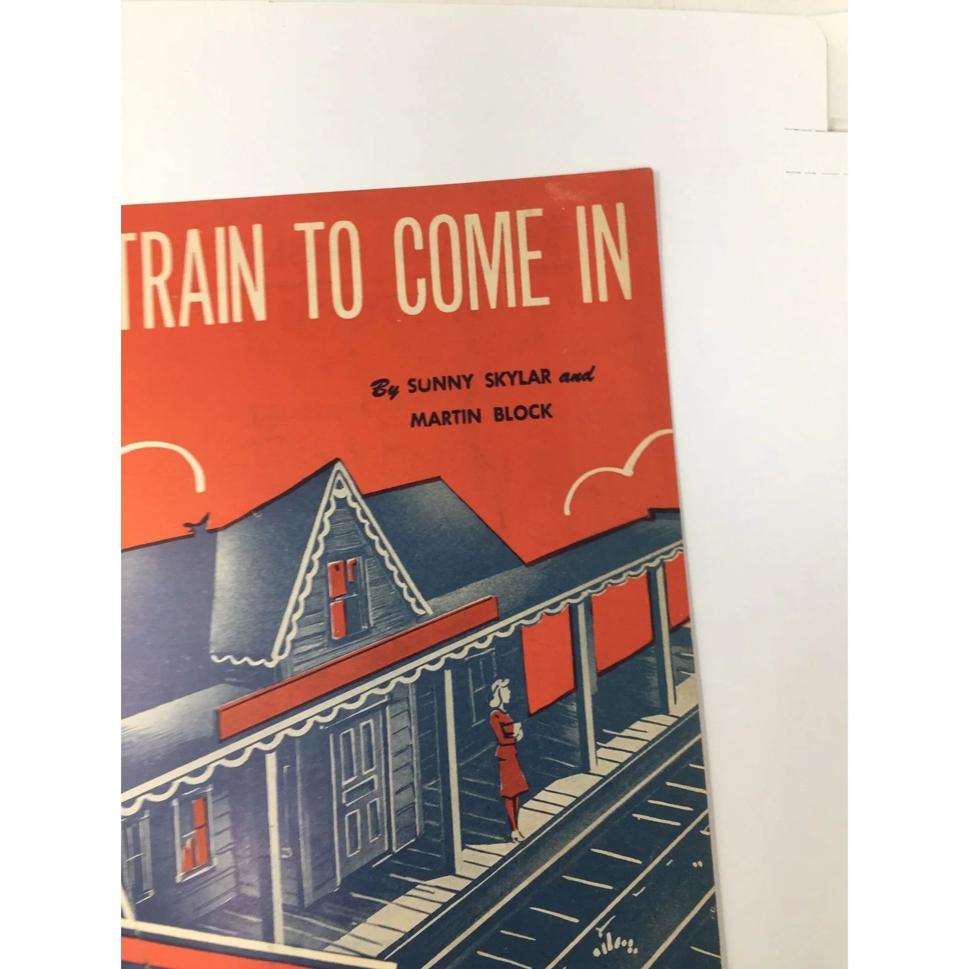 ''Waitin' For The Train To Come in'' by Sunny Skylar and Martin Block - A+ Stuff - SHEET MUSIC - A+ Stuff