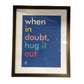 ''When in doubt, hug it out'' Art.com Wall Hanging/Wall Art by Patsy C. - art.com - Posters, Prints, & Visual Artwork - A+ Stuff