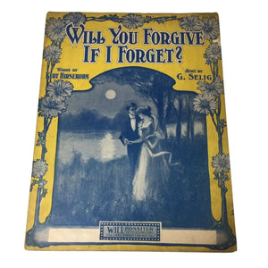 ''Will You Forgive If I Forget?'' Vintage Sheet Music Book