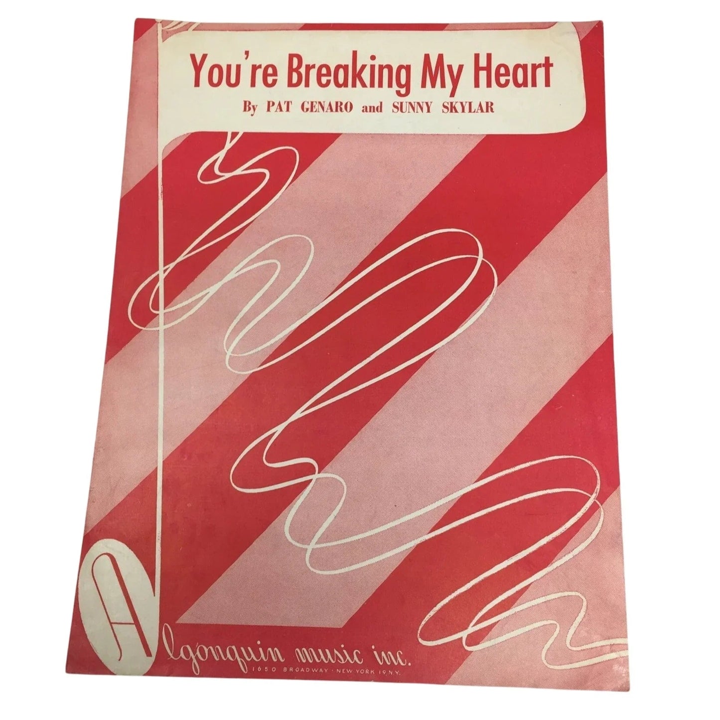 ''You're Breaking My Heart'' by Pat Genaro and Sunny Skylar - A+ Stuff - sheet music - A+ Stuff