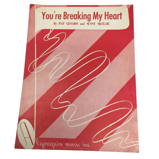 ''You're Breaking My Heart'' by Pat Genaro and Sunny Skylar - A+ Stuff - sheet music - A+ Stuff