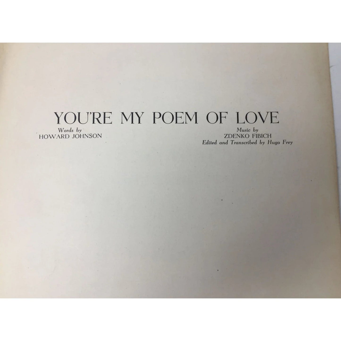 ''You're My Poem of Love'' by Howard Johnson and Zdenko Fibich - A+ Stuff - SHEET MUSIC - A+ Stuff