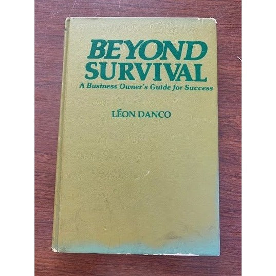 Beyond Survival - A Business Owner's Guide for Success Leon Danco - Signed by the author - Vintage Book - books - book - autographed - signe