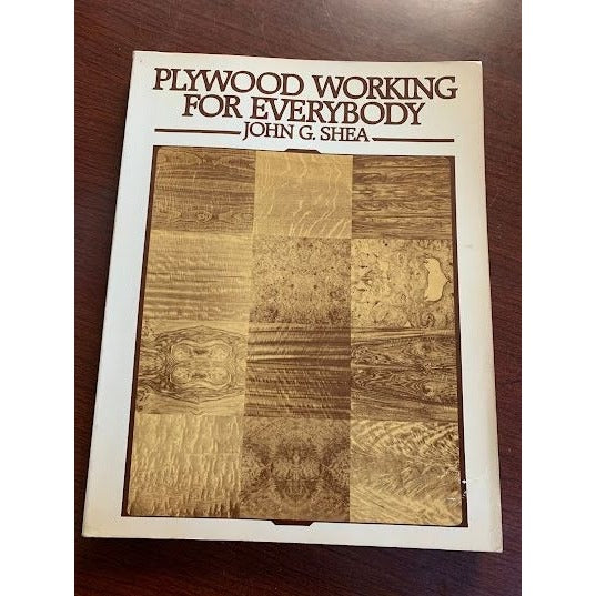 Plywood Working for Everybody - John G Shea - DIY Projects - Craft - woodworking