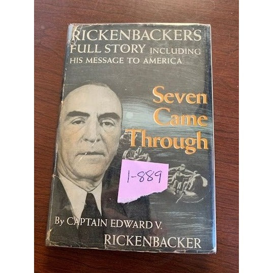 SEVEN Came THROUGH - Rickenbacker's Full Story Including his Message to America - hardcover - vintage book, war history account, captain