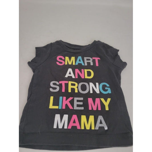 Smart and Strong Like Mama Baby Infant Shirt (3m)